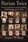 Patriots Twice - Stephen M Hood - 9781611217513