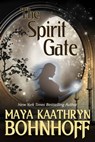 The Spirit Gate - Maya Kaathryn Bohnhoff - 9781611384482