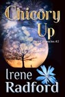 Chicory Up - Irene Radford - 9781611389166