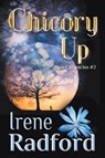 Chicory Up - Irene Radford - 9781611389173