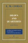 Drawn and Quartered - E. M. Cioran - 9781611456967