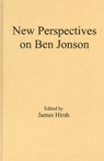 New Perspectives on Ben Jonson - James E. Hirsh - 9781611471359