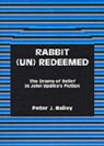 Rabbit (Un)Redeemed - Peter J. Bailey - 9781611472998