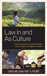 Law In and As Culture - Caroline Joan "Kay" S. Picart - 9781611477214
