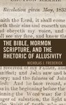 The Bible, Mormon Scripture, and the Rhetoric of Allusivity - J. Frederick - 9781611479058