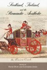 Scotland, Ireland, and the Romantic Aesthetic - DUFF,  David ; Jones, Catherine - 9781611482317