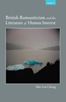 British Romanticism and the Literature of Human Interest - Mai-Lin Cheng - 9781611488685