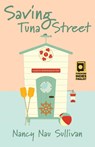 Saving Tuna Street - Nancy Nau Sullivan - 9781611533309