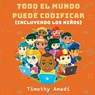 Todo el mundo puede codificar - Timothy Amadi - 9781611533538