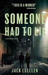 Someone Had to Lie - Jack Luellen - 9781611533705