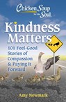 Chicken Soup for the Soul: Kindness Matters - Amy Newmark - 9781611590883