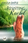 Resisting Rachel - Angela Castle - 9781611601343