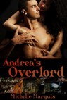 Andrea's Overlord - Michelle Marquis - 9781611601800