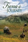Fiona's Journey - Agnes Alexander - 9781611602173