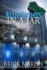 Blue Light In A Jar - Brick Marlin - 9781611603781