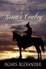 Rena's Cowboy - Agnes Alexander - 9781611604917