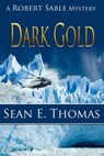 Dark Gold - Sean E Thomas - 9781611606621