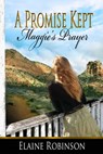 A Promise Kept [Maggie's Prayer] - Elaine Robinson - 9781611606812