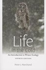Life in the Cold - An Introduction to Winter Ecology, fourth edition - Peter J. Marchand - 9781611684285
