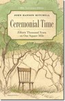 Ceremonial Time - John Hanson Mitchell - 9781611684889