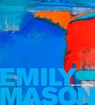 Emily Mason - David Ebony ; Christina Weyl - 9781611688672