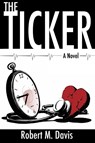 The Ticker - Robert M Davis - 9781611701357