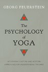 The Psychology of Yoga - Georg Feuerstein - 9781611800425