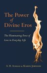 The Power of Divine Eros - A. H. Almaas ; Karen Johnson - 9781611800838
