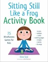 Sitting Still Like a Frog Activity Book - Eline Snel ; Marc Boutavant - 9781611805888