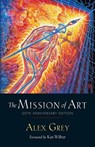 The Mission of Art - Alex Grey - 9781611806755