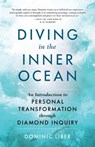 Diving in the Inner Ocean - Dominic C. Liber ; A. H. Almaas - 9781611809084
