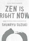 Zen Is Right Now - Shunryu Suzuki - 9781611809145