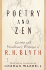 Poetry and Zen - R. H. Blyth ; Norman Waddell - 9781611809985