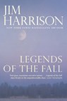 Legends of the Fall - Jim Harrison - 9781611855234