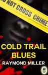 Cold Trail Blues - Raymond Miller - 9781611877076
