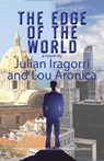 The Edge of the World - Julian Iragorri ; Lou Aronica - 9781611882735