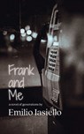 Frank and Me - Emilio Iasiello - 9781611883602