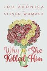 Why She Killed Him - Lou Aronica - 9781611884210