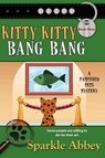 Kitty Kitty Bang Bang - Sparkle Abbey - 9781611942415