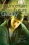 Uncertain Future - Eve Gaddy - 9781611942422
