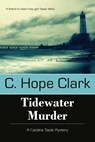 Tidewater Murder - C Hope Clark - 9781611942576