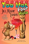 Too Hot Four Hula - Jill Marie Landis - 9781611944600