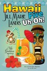 Hawaii Five Uh-Oh - Jill Marie Landis - 9781611946727