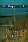 Echoes of Edisto - C Hope Clark - 9781611947069