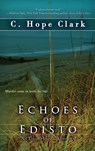Echoes of Edisto - C Hope Clark - 9781611947878