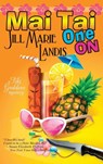 Mai Tai One On - Jill Marie Landis - 9781611947939
