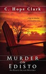 Murder on Edisto - C Hope Clark - 9781611947946