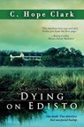 Dying on Edisto - C Hope Clark - 9781611949421