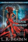 Faerie Forged - L R Braden - 9781611949827