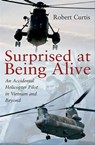 Surprised at Being Alive - Robert F. Curtis - 9781612002767